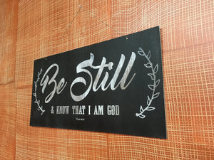 Be Still and Know I am God Rustic Sign 11.75" x 24"