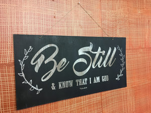 Be Still and Know I am God Rustic Sign 11.75" x 24"