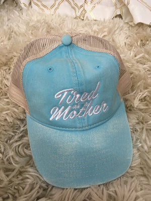 Embroidered "Tired As A Mother" Ladies Ball Cap and Pony Tail Cap