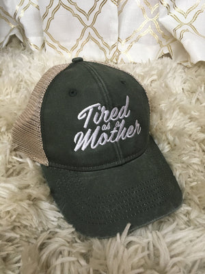 Embroidered "Tired As A Mother" Ladies Ball Cap and Pony Tail Cap